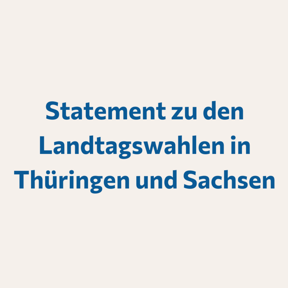 Statement zu den Landtagswahlen in Thüringen und Sachsen